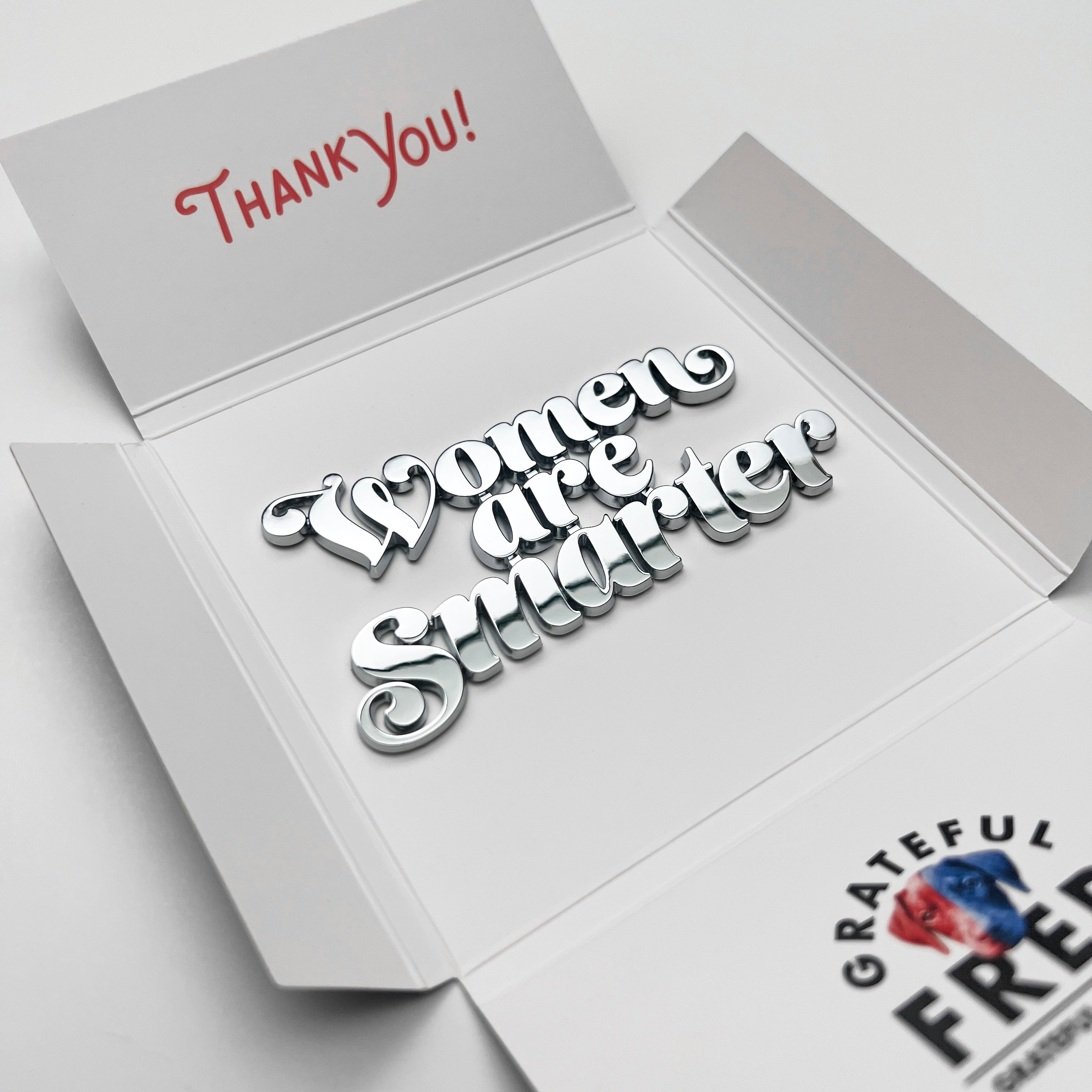 the WOMEN ARE SMARTER BADGE - Grateful Fred - Badge