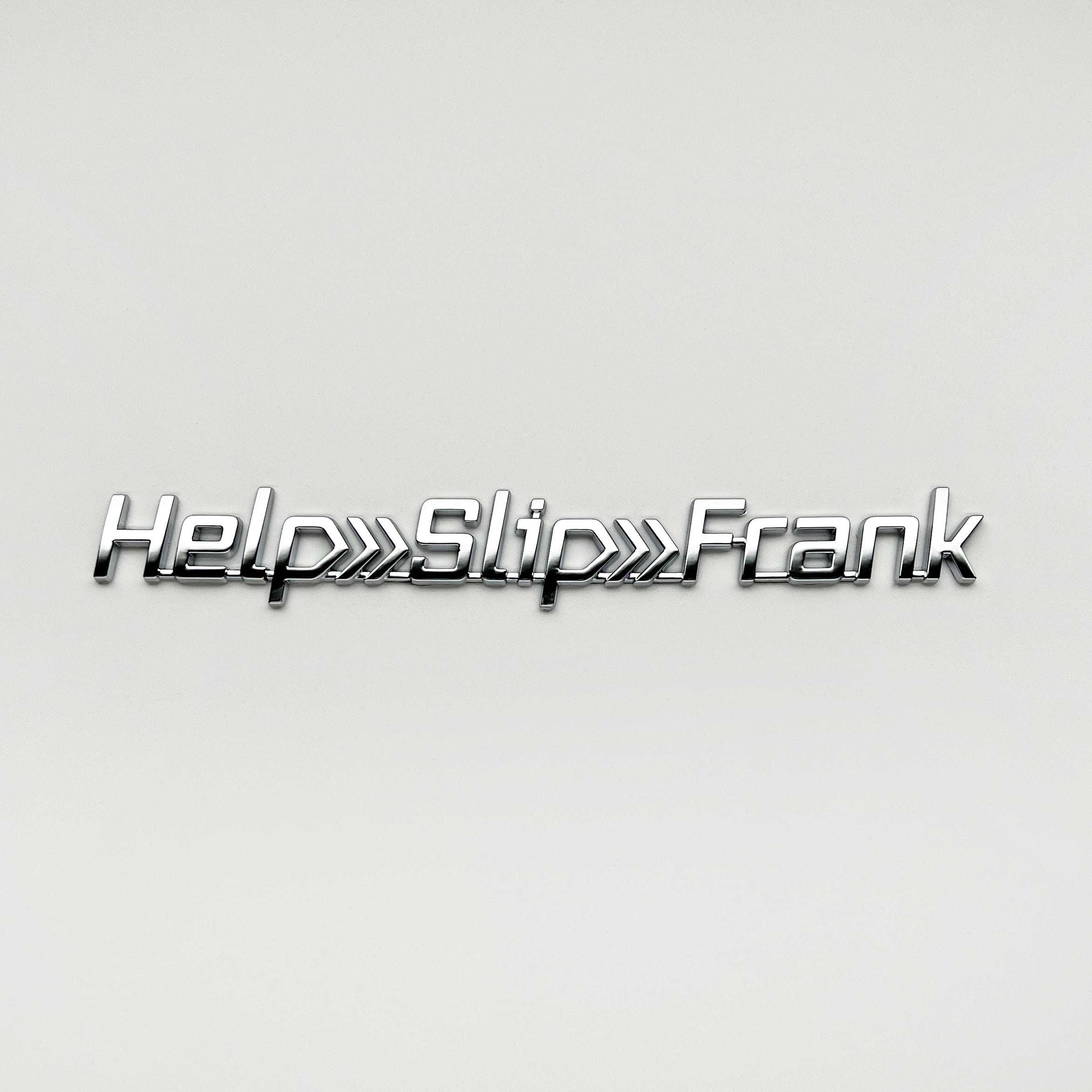 the HELP>SLIP>FRANK BADGE - Grateful Fred - Vehicle Emblems & Hood Ornaments